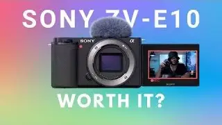 Sony ZV-E10 Initial Thoughts + Comparison To Sony ZV-1. Should you upgrade?