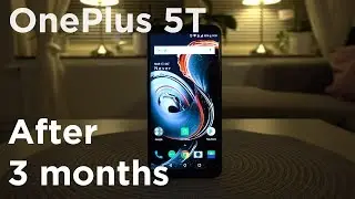 OnePlus 5T review - After 3 months