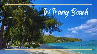 Tri Trang Beach / Phuket Thailand 🇹🇭