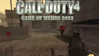 CoD 4: Game of Memes edition 2023