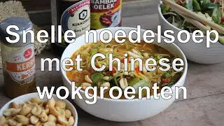 Snelle noedelsoep met chinese wokgroenten