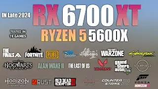 RX 6700 XT + Ryzen 5 5600X : Test in 19 Games - RX 6700XT Gaming