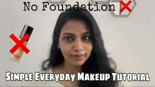 Simple Makeup Tutorial | No Foundation | Tamil Tutorial