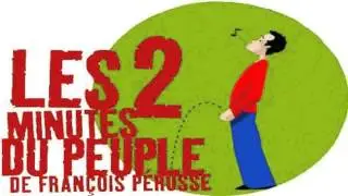 Les deux minutes du peuple - L'intégrale (PARTIE 21)