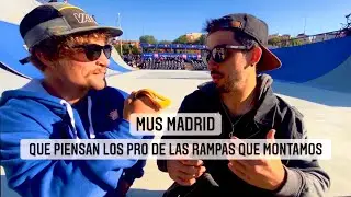 MUS Madrid - Que piensan los PRO de las rampas que montamos??
