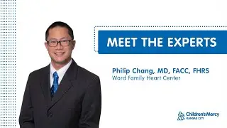 Meet the Experts: Philip Chang, MD, FACC, FHRS - Ward Family Heart Center