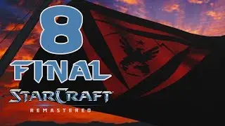 Прохождение StarCraft: Brood War [Remastered] #8 - Зверь на привязи [Эпизод V: Терраны][ФИНАЛ]