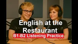 English at the Restaurant 🍽️🍝 • Conversations 💬🎧 for B1–B2