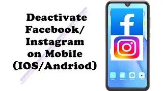 How Do I Delete / Deactivate  My Facebook or Instagram Account Using My Mobile Phone (IOS /Android)