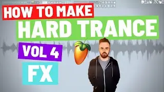 How to make Hard Trance / Hard Trance Walkthrough - Vol 4: FX