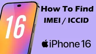 How to Find IMEI ICCID on iPhone 16 check IMEI and ICCID