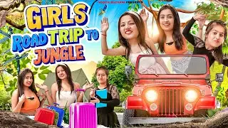 GIRLS ROAD TRIP TO JUNGLE || YOGITA BACHANI