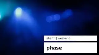 Sherm | Weekend