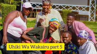 UHIKI WA WAKAIRU PART 4 // GACHARU NA WACUGUNI KUREHE GICANJAMA