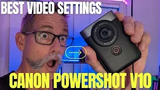 Best Settings - Canon Powershot V10