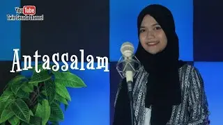 ANTASSALAM Cover Lyrics and Translation | Cover ALLAHUMMA ANTASSALAM