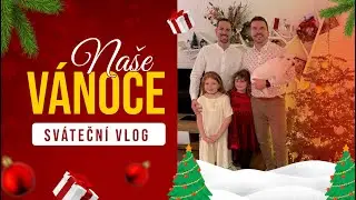 Naše vánoční svátky: Dárky, návštěvy, zábava, traktor a koupání ve Vltavě