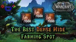 The Best Dense Hide Farm - Dragonflight