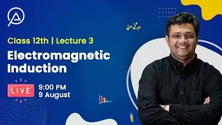 Electromagnetic Induction | CBSE Class 12 Physics | Lecture 3
