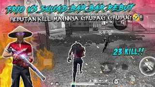 TRIO VS SQUAD LANGSUNG BAR BAR MAINNYA RUSUH REBUT REBUTAN KILL🤣!! - FREE FIRE INDONESIA