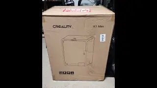 Creality K1 Max from Unbox, to Printing...