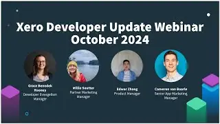 Xero Developer Update Webinar Oct 2024