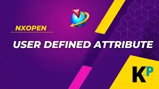User Defined Attribute | How to assign it | NXOpen Customization and Programming | Parametric Krish‌