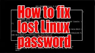 How to fix lost Linux user password tutorial - July 2024 - 9d5ceaef