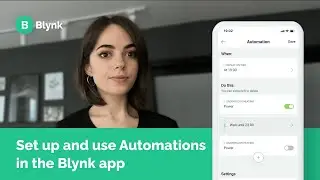 Tutorial: set up and use Automations in the Blynk app