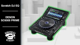 Scratch DJ EQ - Обзор проигрывателя Denon sc6000 prime