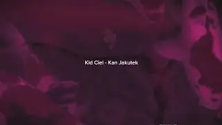 Kid Ciel - Kan Jakutek