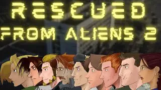 Rescued From Aliens 2 [M4F] [action] [sci-fi] [hurt/comfort] [HUGE collab]