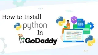 How to install python 3.7.12 in Godaddy Shared Hosting plan using Cpanel - Tutorialsfor.com