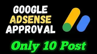Unlock AdSense Approval Fast: My Proven 10-Post Strategy Revealed! 🚀 | Step-by-Step Guide