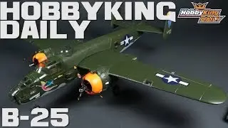 HobbyKing Daily - B-25 Mitchell Bomber EPO 1250mm (PNF)