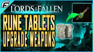Lords of The Fallen How to Unlock Rune Sockets to Level Up Weapons - Cracked Rune Tablet Location