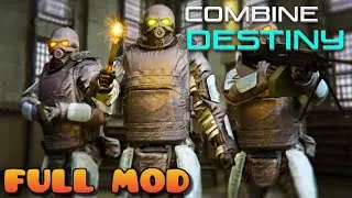 HALF LIFE 2 COMBINE DESTINY | Full Mod Walkthrough | No Commentary