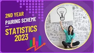 2nd Year Statistics Pairing Scheme 2023 all Boards || Tips of Success
