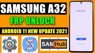 FRP BYPASS SAMSUNG A32 ANDROID 11 | ANDROID 11 NEW UPDATE 2021 FRP UNLOCK