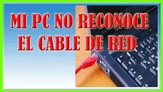 ✅ Mi PC NO RECONOCE EL CABLE DE RED【Solucionalo Ahora Metodo Recomendado】💻
