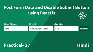 Post Form Data and Disable Submit Button in React js