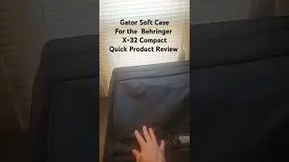 Gator Soft Case for the Behringer X-32 Compact Quick Product Review