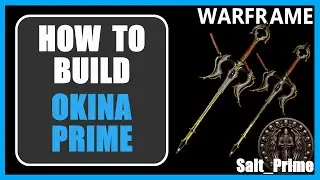 Okina Prime - How to Build & Gameplay - Warframe - 2024