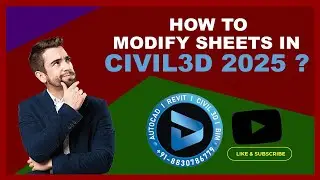 How to Modify Sheets in Civil 3D 2025? || Dynamic Design Creations