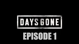 DAYS GONE - Episode 1