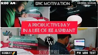 15+hour - A PRODUCTIVE DAY📚 IN A LIFE OF JEE ASPIRANT 🌈 || MINI PW TEST AND COVERING BACKLOG ||