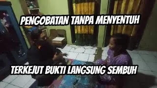 PENGOBATAN TANPA MENYENTUH LANGSUNG SEMBUH BELESAT