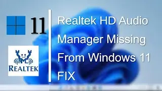 Fix Realtek HD Audio Manager Missing from Windows 11