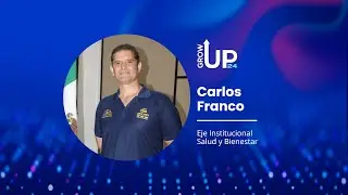 GrowUP 2024 | Entrevista con Carlos Franco