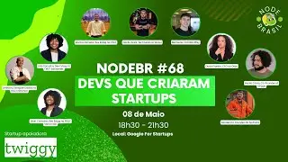 NodeBR #68 - Devs Que Criaram Startups 🚀